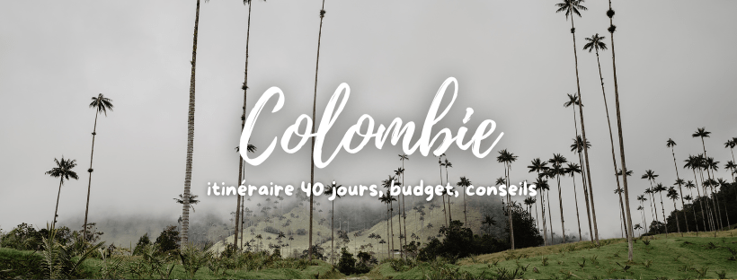 Colombie : itinéraire et guide&nbsp;pratique